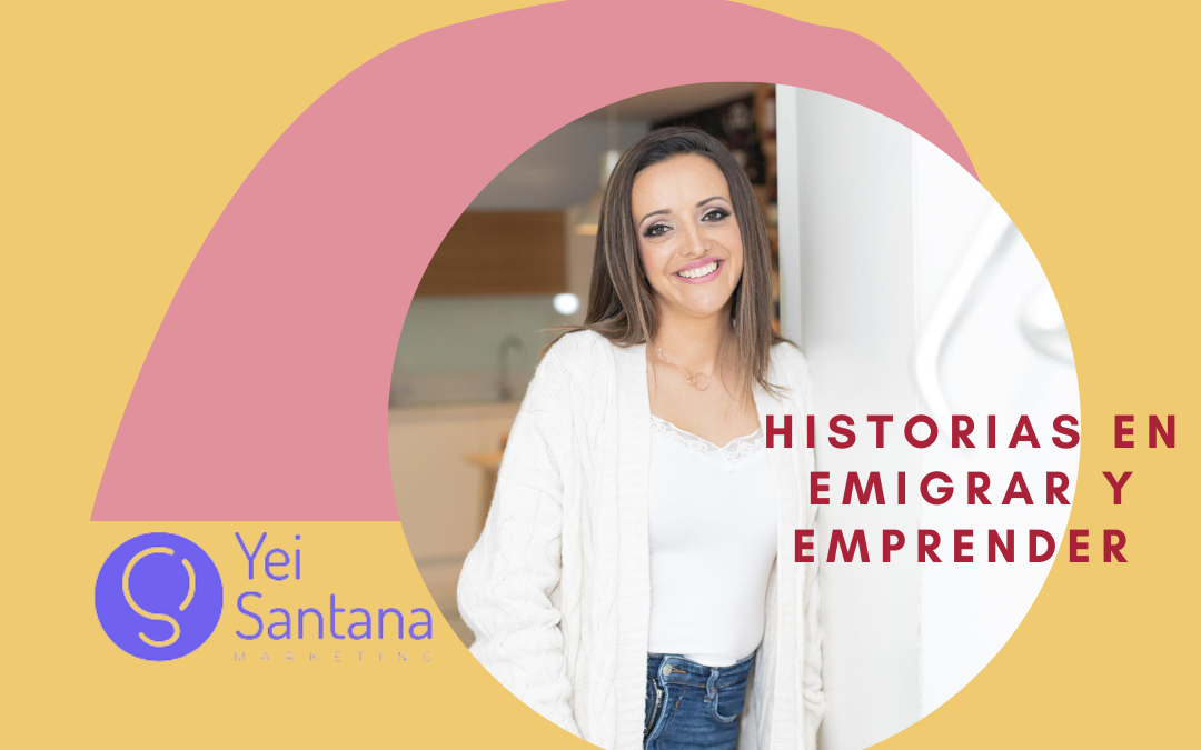 Yei Santana Historias en Emigrar y Emprender.