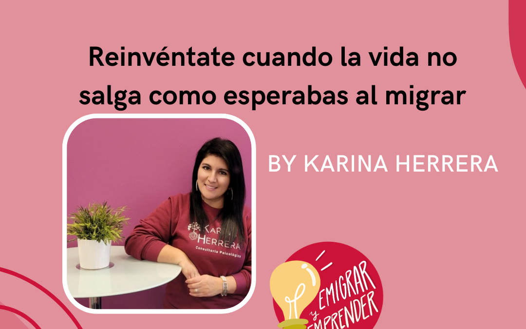 Reinvéntate cuando la vida no salga como esperabas al migrar